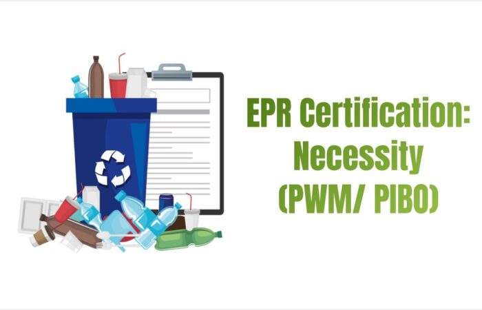 EPR Certification: Necessity (PWM/ PIBO)