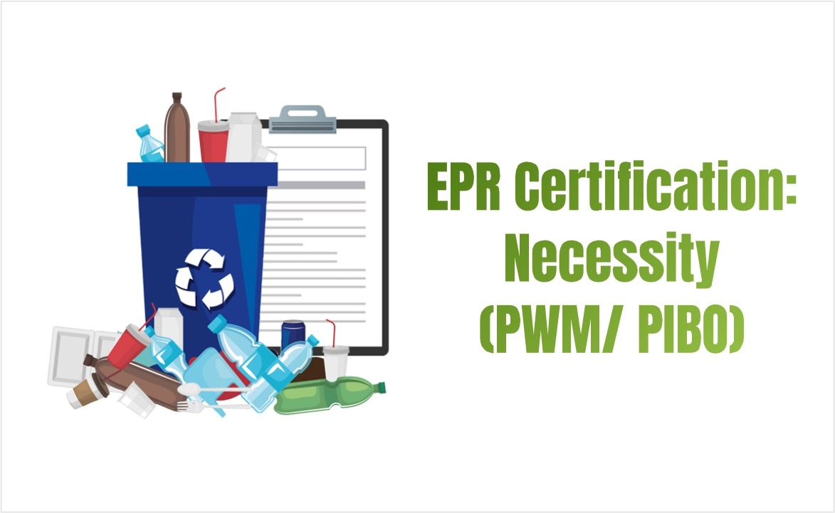 EPR Certification: Necessity (PWM/ PIBO)